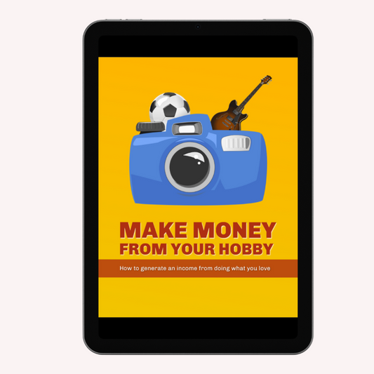MAKE MONEY  How to generate an income from doing what you love FROM YOUR HOBBY